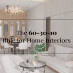 The 60-30-10 Rule for Home Interiors