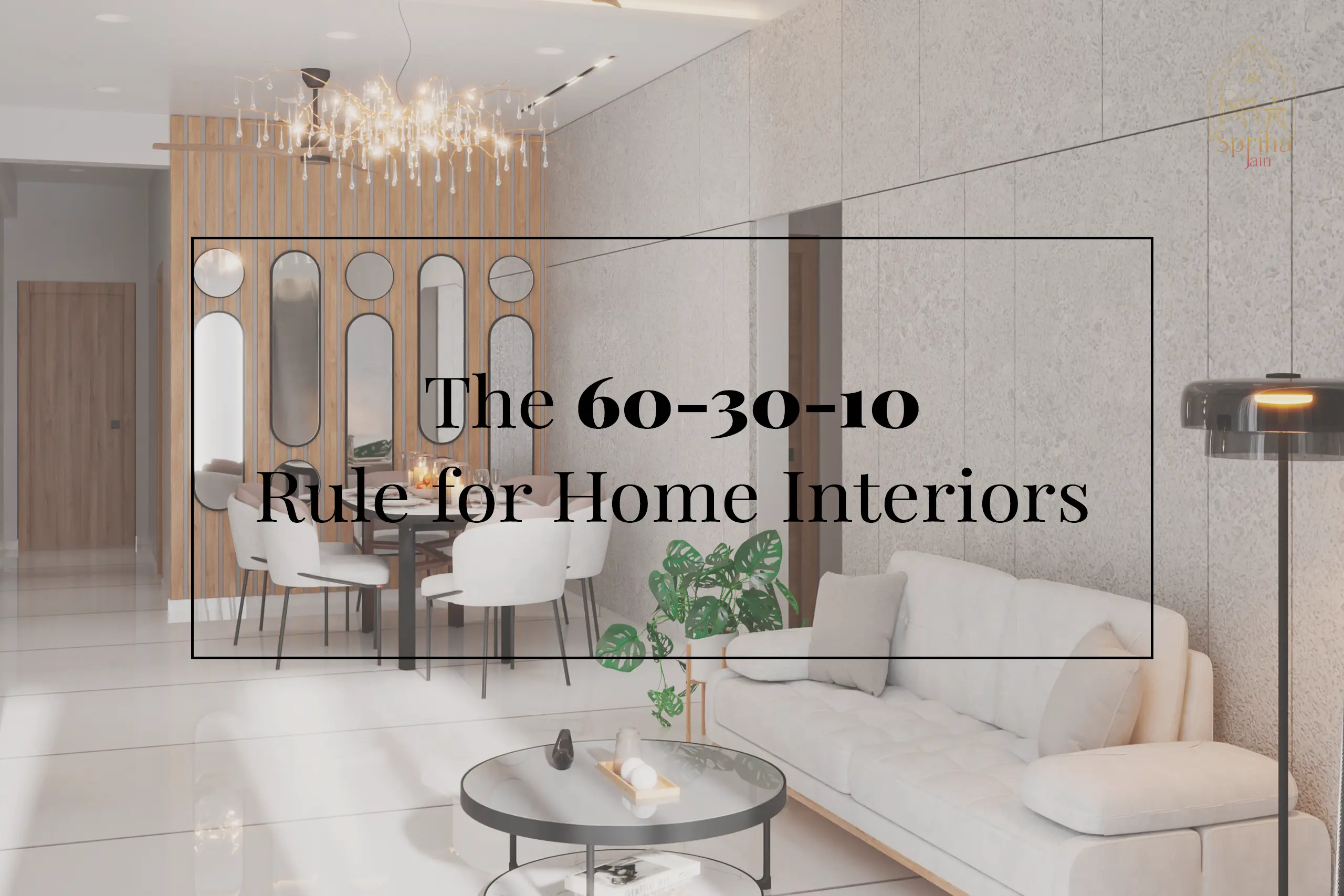 The 60-30-10 Rule for Home Interiors