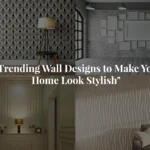 5 Trending Wall Designs to Make Your Home Look Stylish
