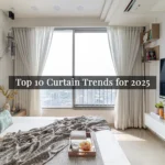 Top 10 Curtain Trends for 2025