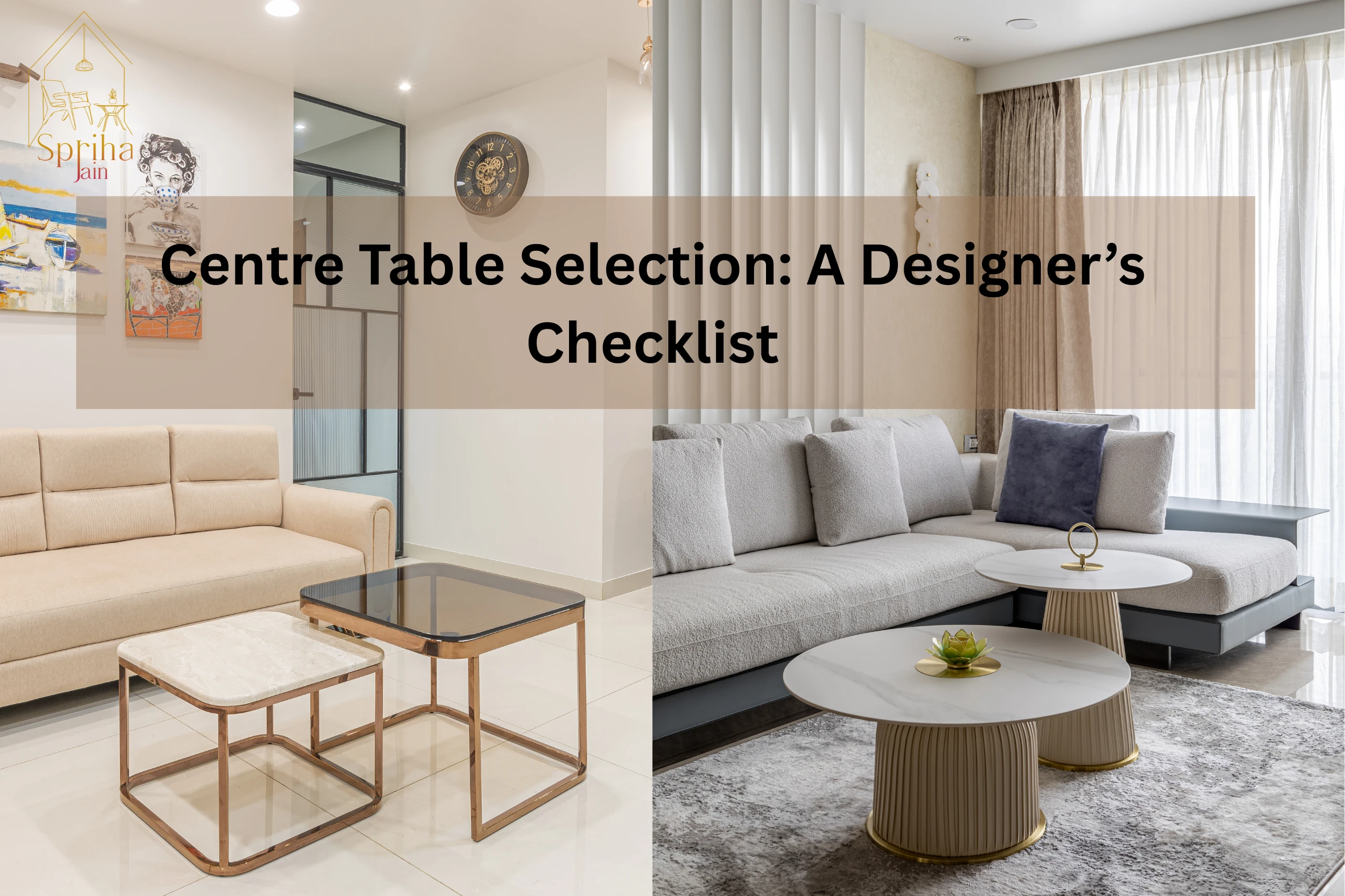 Centre table selection - spriha jain interiors