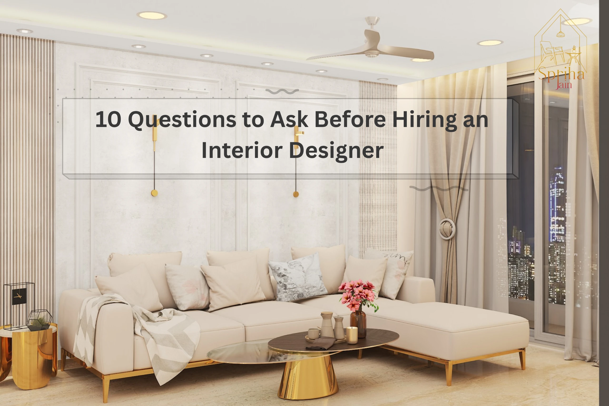 Questions to ask before hiring an interior designer