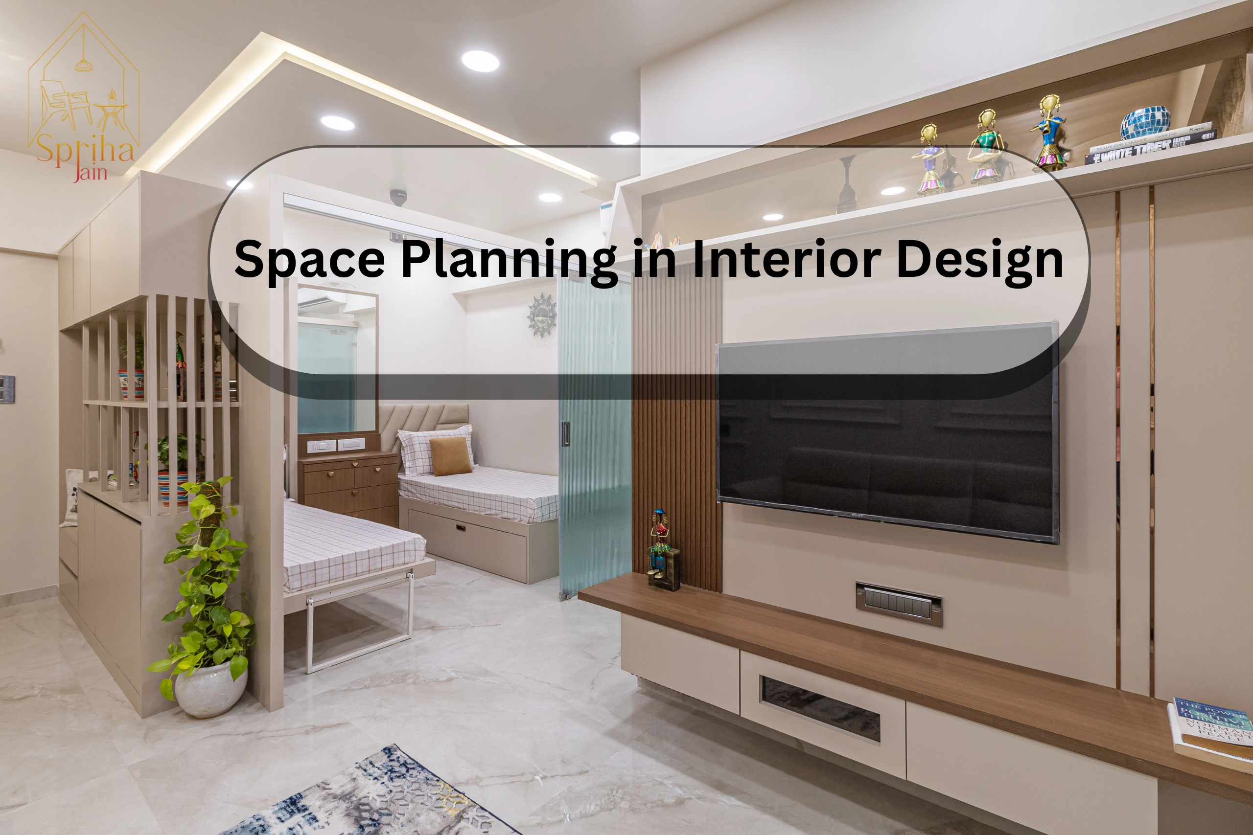 Space Planning in Interior Design - spriha jain interiors