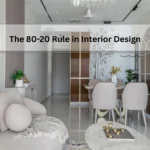 80-20 Rule in Interior Design - spriha jain