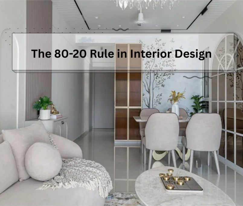 80-20 Rule in Interior Design - spriha jain